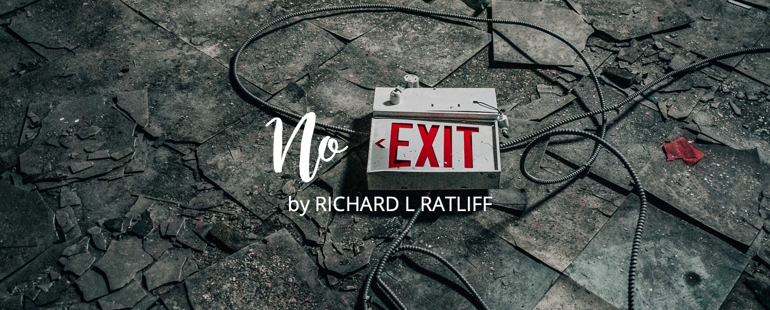NO EXIT