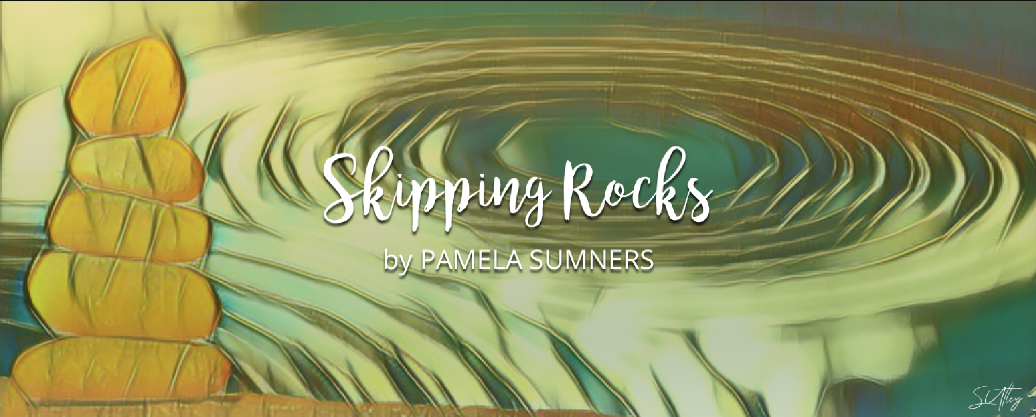 Skipping Rocks by Pamela Sumners