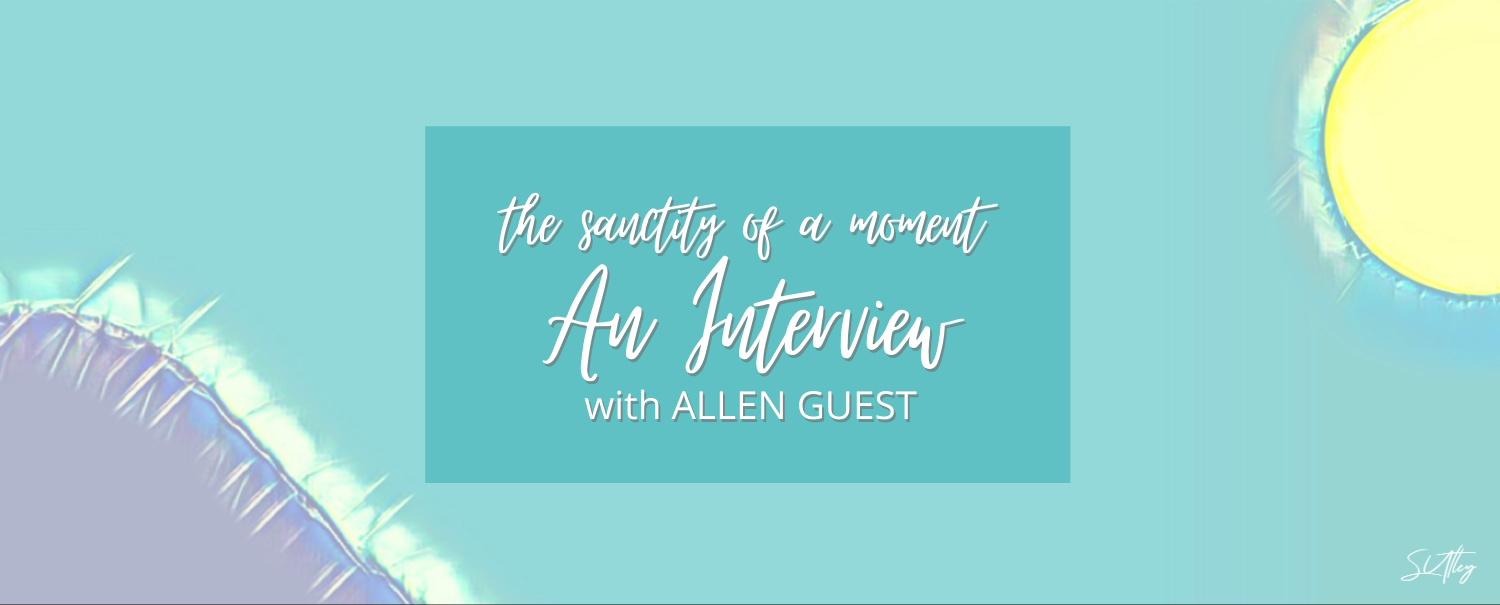 AN INTERVIEW WITH ALLEN GUEST