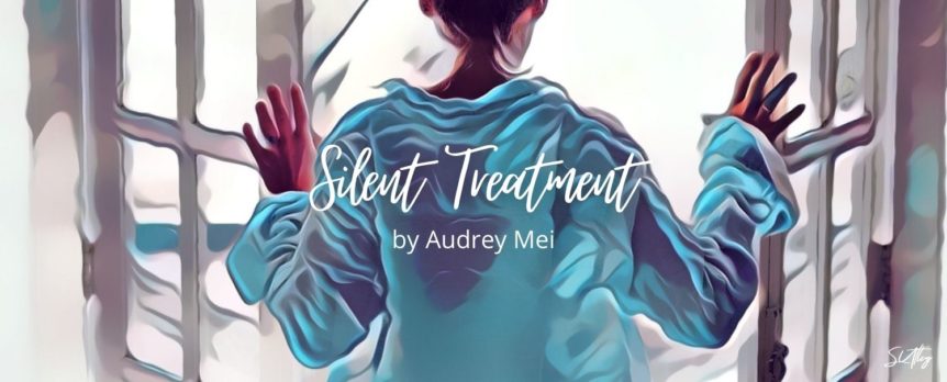 Silent Treatment by Audrey Mei