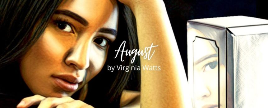 August by Virginia Watts