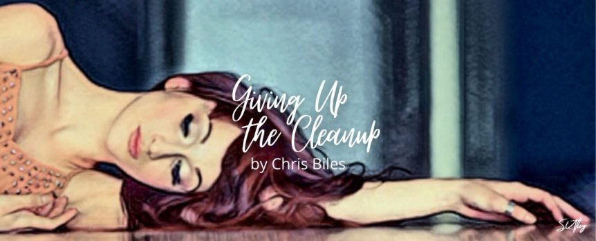 Giving Up the Cleanup by Chris Biles