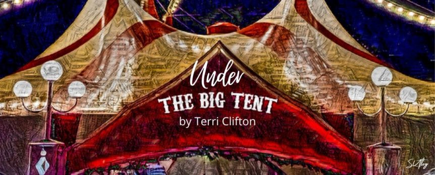 Under the Big Tent by Terri Clifton