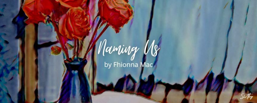 Naming Us by Fhionna Mac