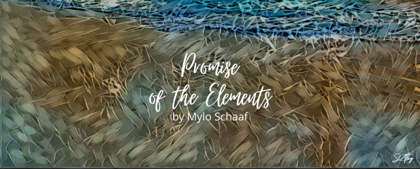 Promise of the Elements by Mylo Schaaf