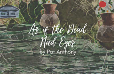 As If the Dead Had Eyes