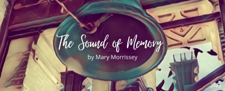 The Sound of Memory by Mary Morrissey