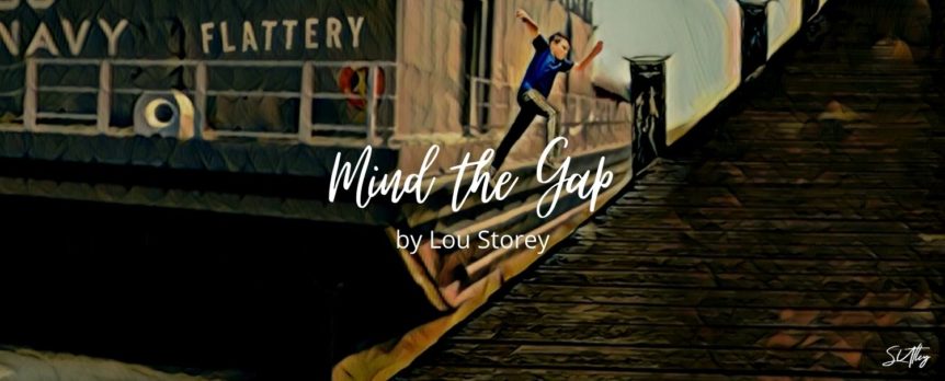 Mind the Gap by Lou Storey